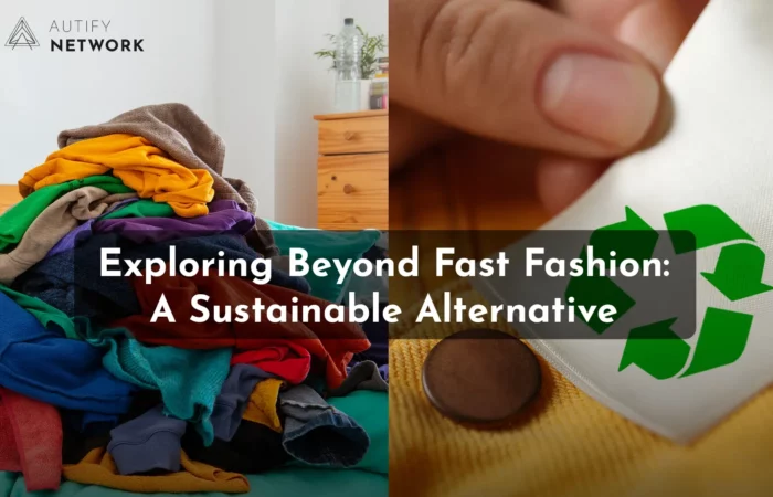 Exploring Fast Fashion: A Sustainable Alternative